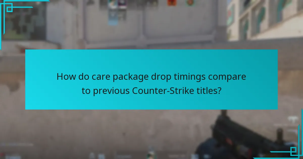 How do care package drop timings compare to previous Counter-Strike titles?