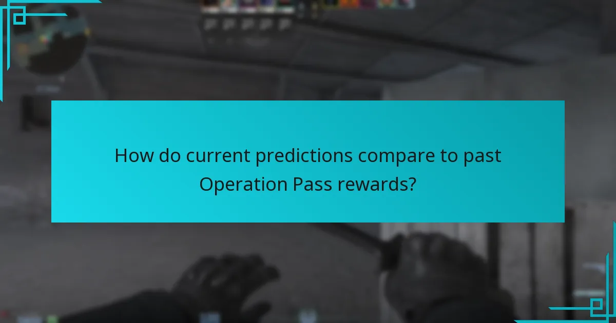 How do current predictions compare to past Operation Pass rewards?