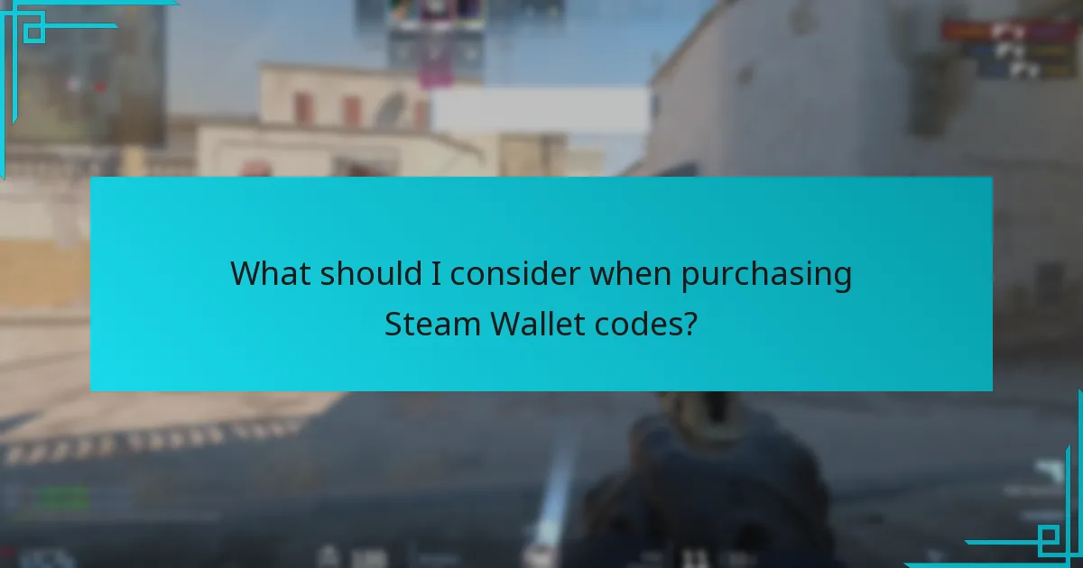 What should I consider when purchasing Steam Wallet codes?