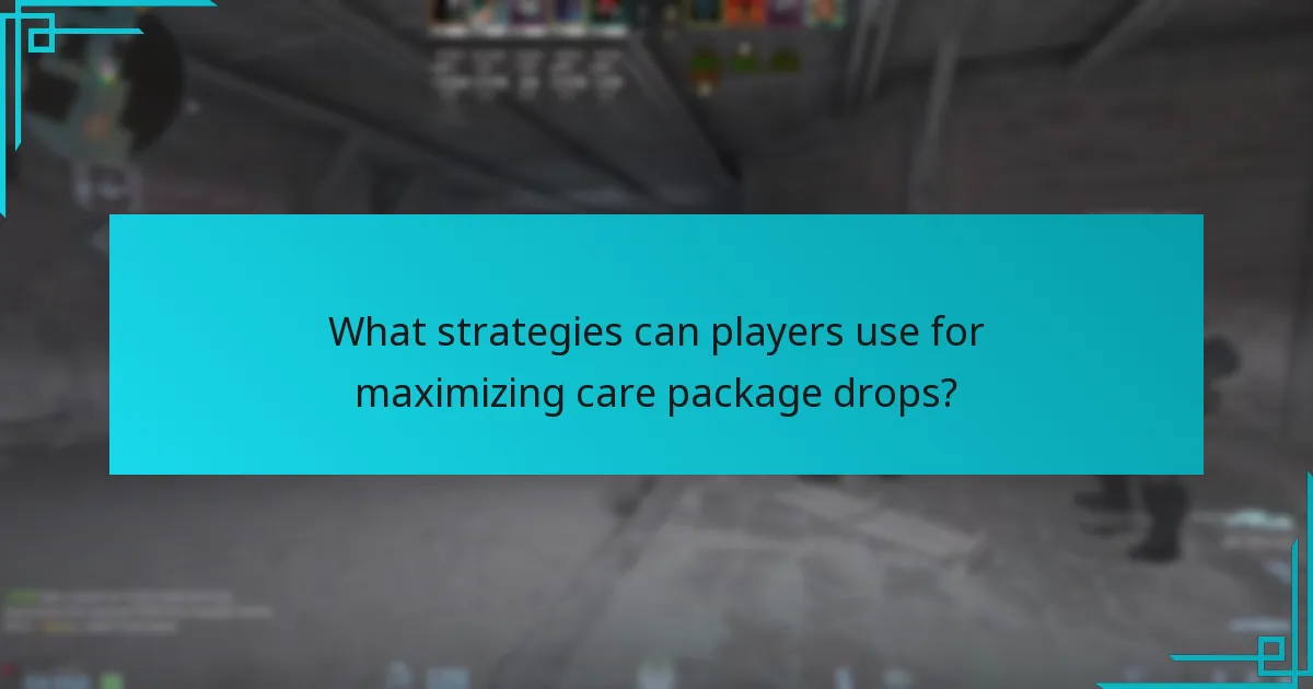 What strategies can players use for maximizing care package drops?